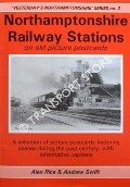 Northamptonshire Railway Stations on old picture postcards by RICE, Alan & SWIFT, Andrew